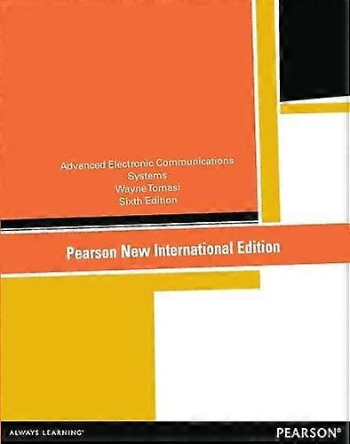 Advanced Electronic Communications Systems - Wayne Tomasi - Communications engineering telecommunications - Pearson Education Limited - Paperback
