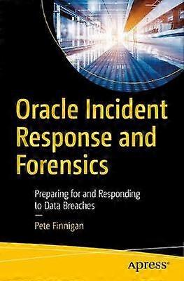 Oracle Incident Response and Forensics