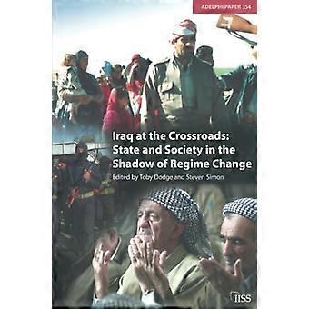 Irak am Scheideweg: Staat und Gesellschaft im Schatten des Regimewechsels (Adelphi Papers)