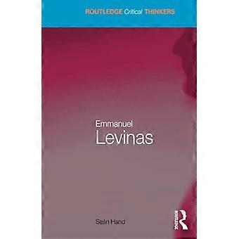 Emmanuel Levinas (Routledge Critical Thinkers)
