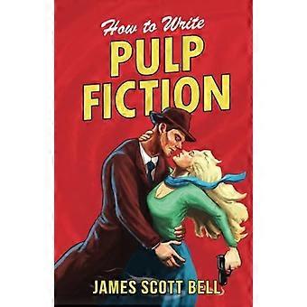 How to Write Pulp Fiction