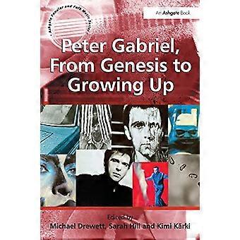 Peter Gabriel, von Genesis bis Growing Up (Ashgate Popular and Folk Music Series)