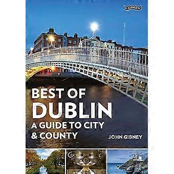 Dublin: Opas Irlannin pääkaupungin parhaisiin [Working Subtitle]
