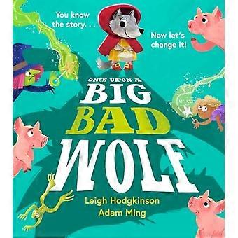 Er was eens een grote boze wolf
