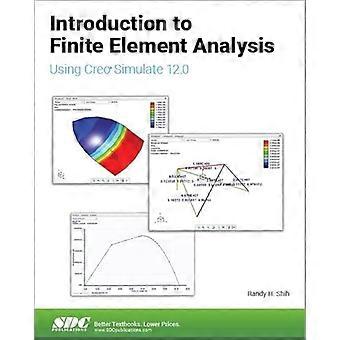 Einführung in die Finite-Elemente-Analyse mit Creo Simulate 12.0