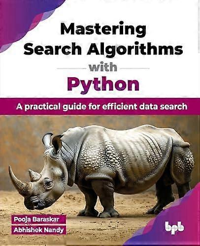 Mastering Search Algorithms With Python A Practical Guide For Efficient Data Sea - Pooja Baraskar - Paperback - en Book