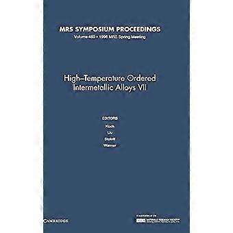 High-temperature Ordered Intermetallic Alloys Vii V460 - Cambridge University Press - Hardcover - en Book