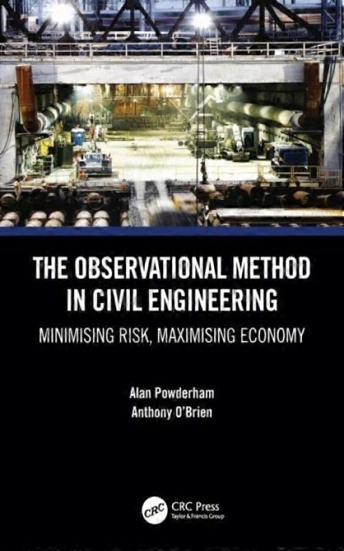 The Observational Method In Civil Engineering Minimising Risk Maximising Econ