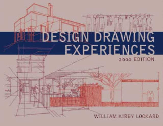 Design Drawing Experiences by William Kirby Lockard Paperback