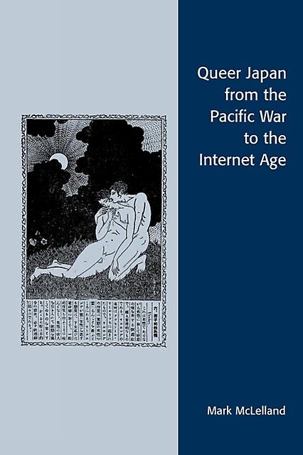 Queer Japan From The Pacific War To The Internet Age by Mark McLelland Paperback Book