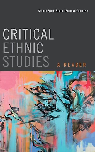 Critical Ethnic Studies by Critical Ethnic Studies Editorial Collective Paperback Book