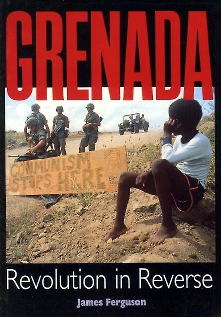 Grenada Revolution In Reverse by James Ferguson Paperback Book