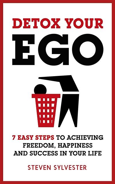 Detox Your Ego by Steven Sylvester Paperback Book