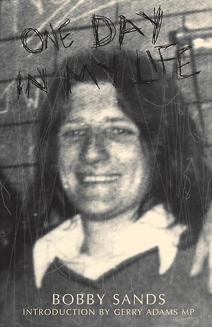 One Day In My Life by The Bobby Sands Trust Paperback Book