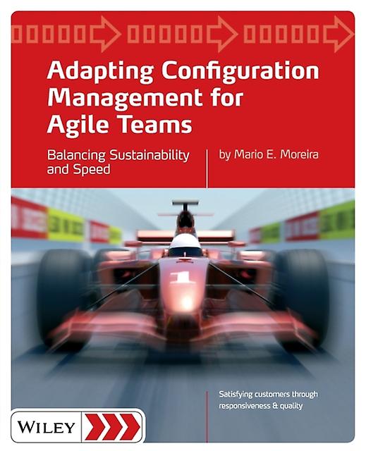 Adapting Configuration Management For Agile Teams by Mario E. Fidelity Investments Moreira Paperback Book