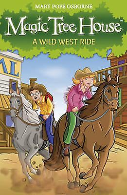 Magic Tree House 10 A Wild West Ride by Mary Pope Osborne Paperback