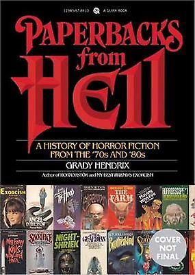 Paperbacks From Hell by Grady Hendrix Paperback Book