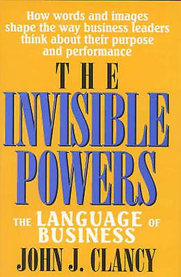 The Invisible Powers by John J. Clancy Paperback Book