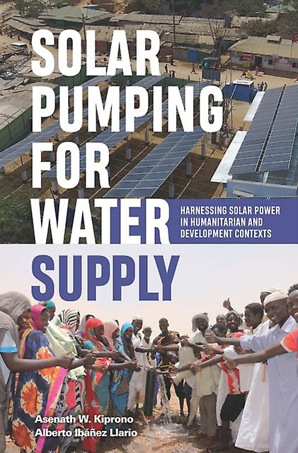 Solar Pumping For Water Supply by Asenath W. Kiprono Paperback Book