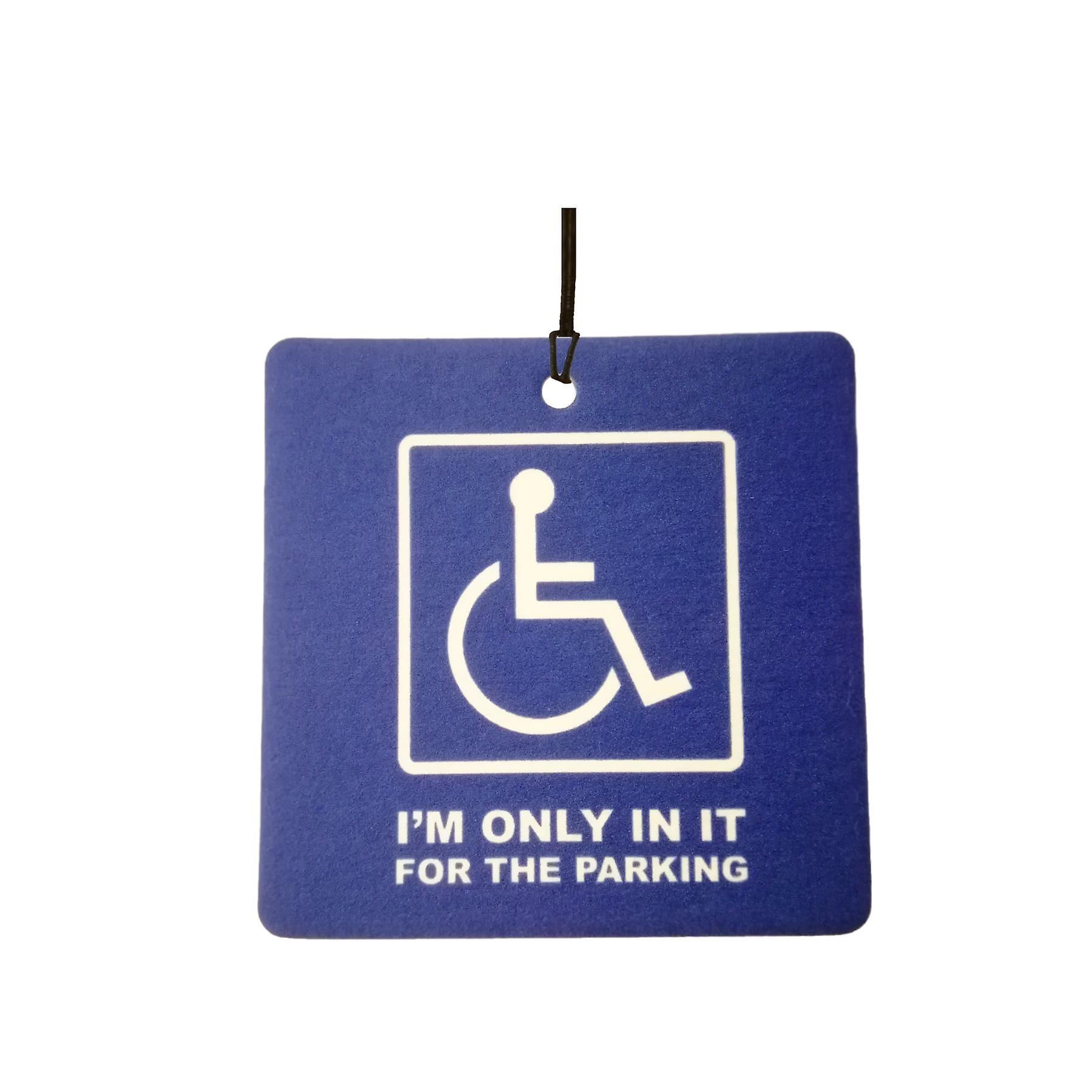Only In It For Parking Car Air Freshener