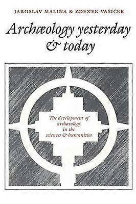 Archaeology Yesterday and Today