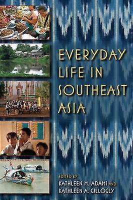 Everyday Life in Southeast Asia