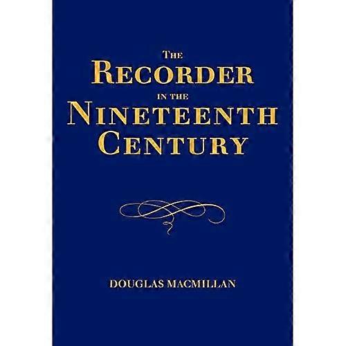 The Recorder in the Nineteenth Century