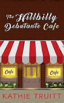 The Hillbilly Debutante Cafe