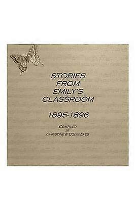 Stories from Emily's Classroom 1895-1896