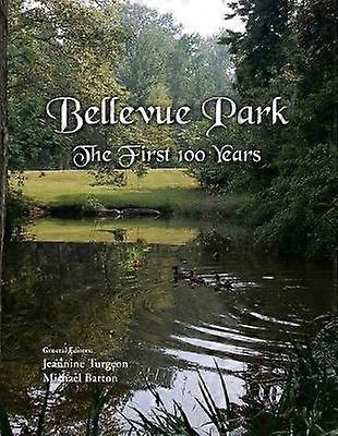 Bellevue Park the First 100 Years