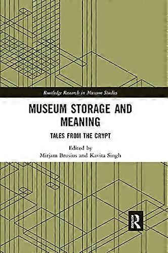 Museum Storage and Meaning: Tales from the Crypt