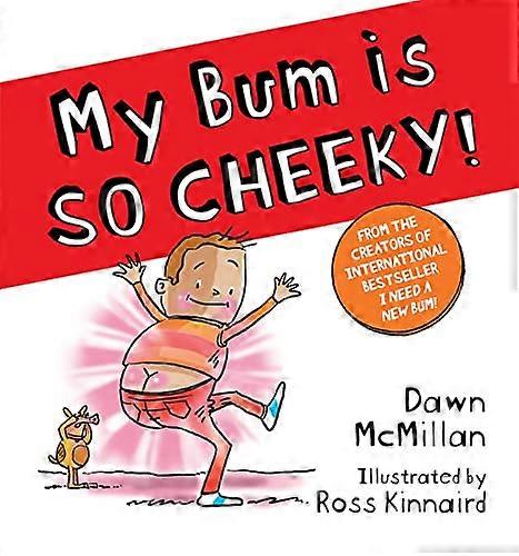 My Bum is SO CHEEKY! (PB)