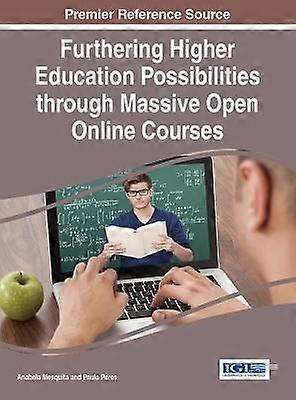 Furthering Higher Education Possibilities through Massive Open Online Courses