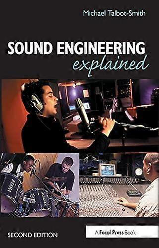 Sound Engineering Explained - Michael Talbot-Smith - Paperback - English Book - Audio processing