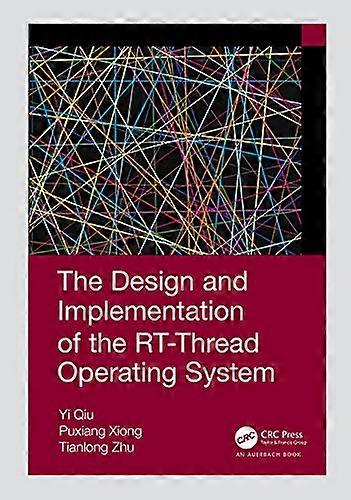 The Design and Implementation of the RT Thread Operating System