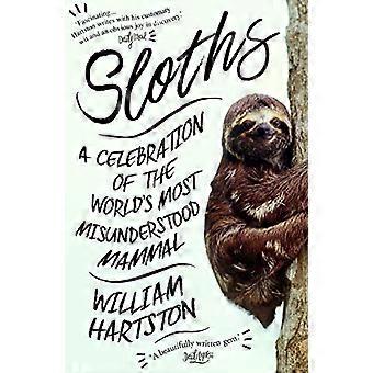 Sloths A Celebration of the Worlds Most Misunderstood Mammal