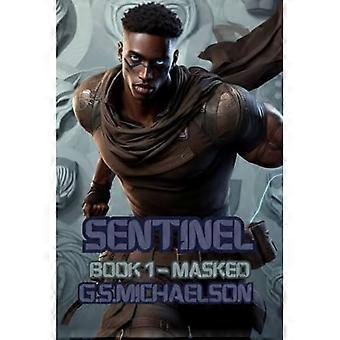 Sentinel: Bok 1 - Maskert (Sentinel)