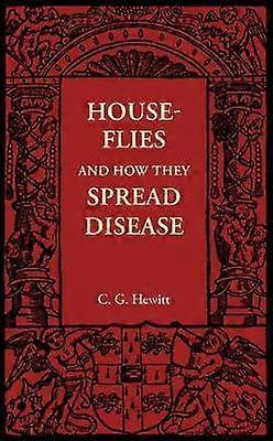 House-Flies and How They Spread Disease