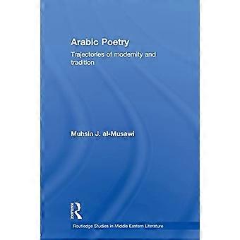 Arabische Poesie: Trajektorien von Moderne und Tradition