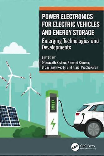 Power Electronics for Electric Vehicles and Energy Storage: Emerging Technologies and Developments
