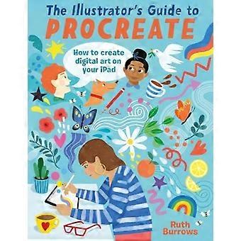 De handleiding van Illustrator voor procreate: digitale kunst maken op je iPad