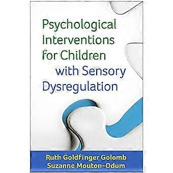 Interwencji psychologicznych dla dzieci z sensorycznej rozregulowanie (Guilford dzieci i młodzieży lekarza)