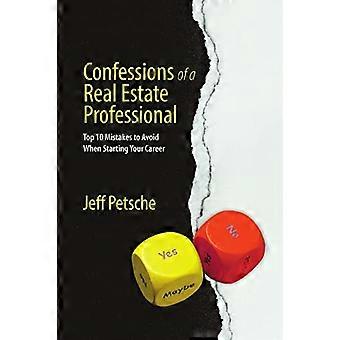 Confessions of a Real Estate Professional: Top 10 Mistakes to Avoid When Starting Your Career