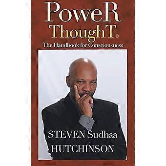 Power Thought: het handboek voor bewustzijn
