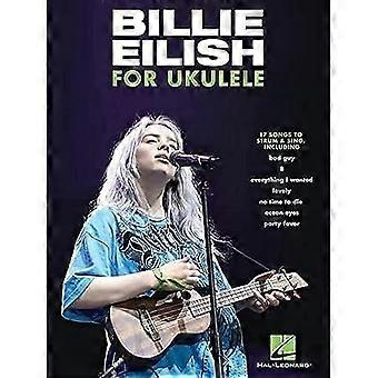 Billie Eilish voor Ukulele: 17 liedjes om te tokkelen en te zingen