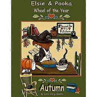 Das Elsie- und Pooka-Rad des Jahres: Herbst (Das Elsie- und Pooka-Rad des Jahres)