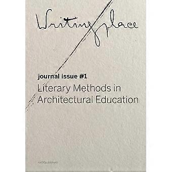 Tidskrift för arkitektur och litteratur: 1. Litterära metoder i arkitekturutbildning