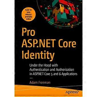 Pro Core Identity Under The Hood With Authentication And Authorization In Core 5 - Adam Freeman - Paperback - en Book