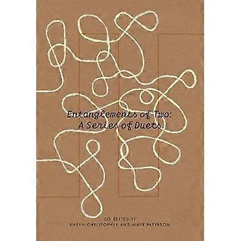 Entanglements Of Two A Series Of Duets - Intellect Ltd - Paperback - en Book