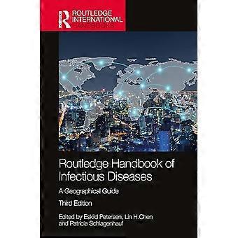Routledge Handbook of Infectious Diseases A Geographical Guide